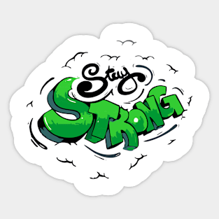 Stay Strong Sticker